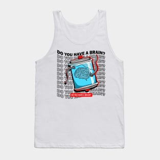 do you have a brain Tank Top